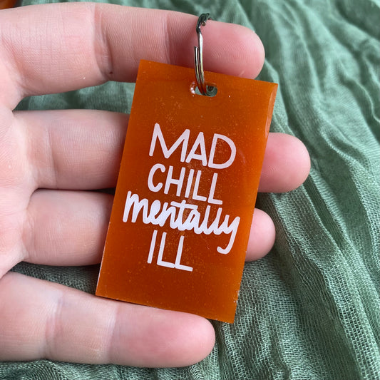 Handmade Resin Keychain | Mad chill mentally ill