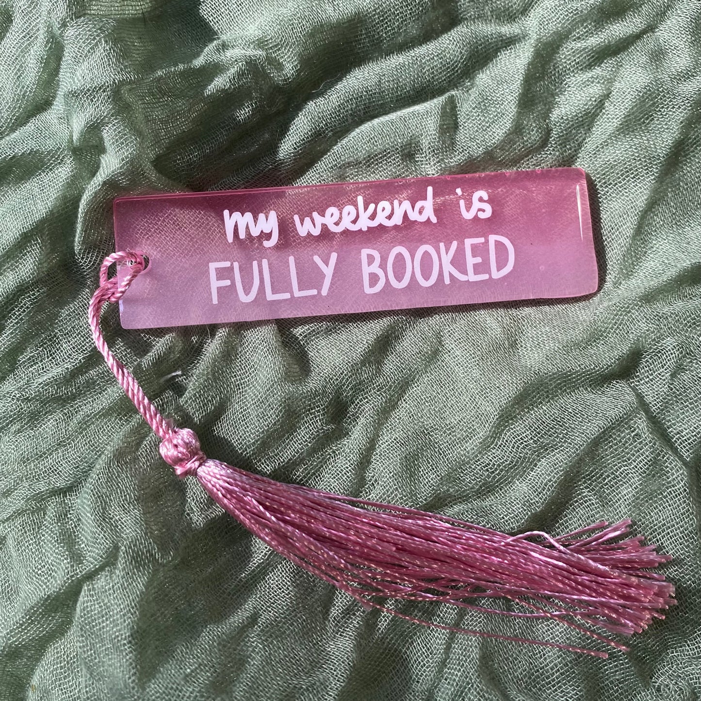 Handmade Resin Bookmark | My weekend is fully booked