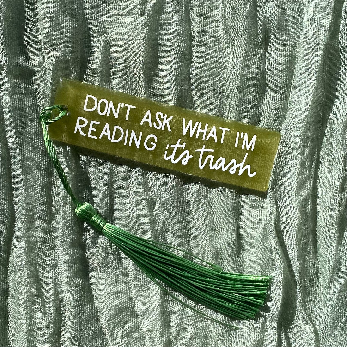 Handmade Resin Bookmark | don’t ask what I’m reading it’s trash